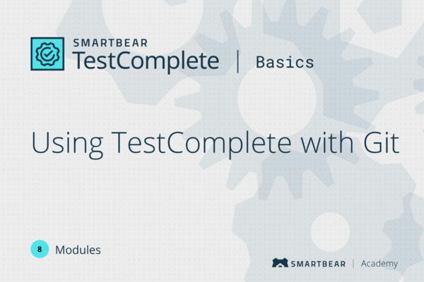 Using TestComplete with Git
