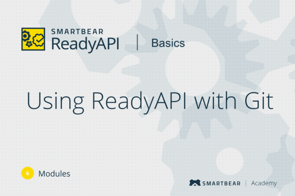 Using ReadyAPI with Git 