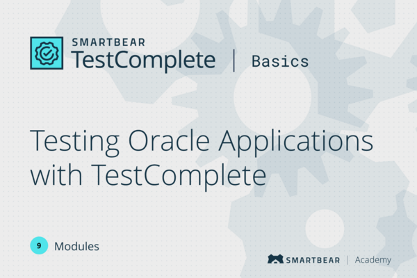 Testing Oracle Applications with TestComplete